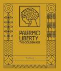 Palermo Liberty. The golden age. Ediz. illustrata