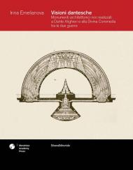 Visioni dantesche. Monumenti architettonici non realizzati a Dante Alighieri e alla Divina Commedia tra le due guerre