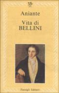 Vita di Bellini