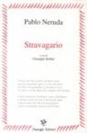 Stravagario. Testo spagnolo a fronte