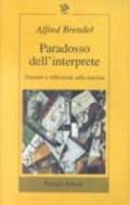 Paradosso dell'interprete. Pensieri e riflessioni sulla musica