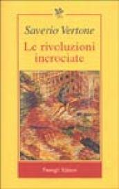 Le rivoluzioni incrociate. Italia, Europa e mercato globale