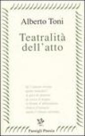 Teatralità dell'atto