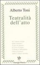 Teatralità dell'atto