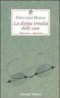 La divina irrealtà delle cose. Aforismi e dintorni. Testo portoghese a fronte