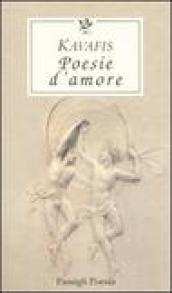 Poesie d'amore. Testo greco a fronte