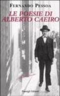 Le poesie di Alberto Caeiro. Testo portoghese a fronte