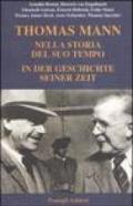 Thomas Mann. Nella storia del suo tempo. In der geschichte seiner zeit. Atti del convegno (Ravenna, 2004). Ediz. bilingue