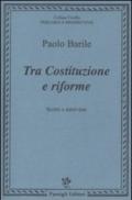 Tra costituzione e riforme. Scritti e interviste (1980-2000)