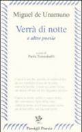 Verrà di notte e altre poesie. Testo spagnolo a fronte