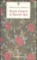 Poesie d'amore di Riccardo Reis. Testo portoghese a fronte