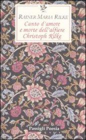 Canto d'amore e morte dell'alfiere Christoph Rilke. Testo tedesco a fronte