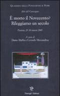 È morto il Novecento? Rileggiamo un secolo. Atti del convegno (Firenze, 23-24 marzo 2007)