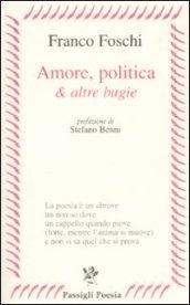 Amore, politica & altre bugie