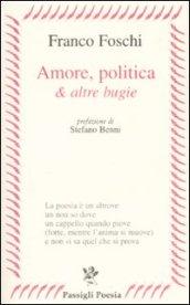 Amore, politica & altre bugie