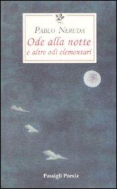 Ode alla notte e altre odi elementari. Testo spagnolo a fronte