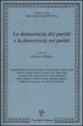 La democrazia dei partiti e la democrazia nei partiti