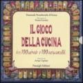 Il gioco della cucina. In 100 schede e 100 acquarelli
