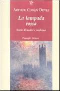 La lampada rossa. Storie di medici e di medicina