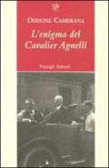 L'enigma del cavalier Agnelli