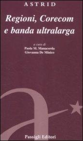 Regioni, Corecom e banda ultralarga