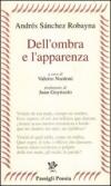 Dell'ombra e l'apparenza. Testo spagnolo a fronte