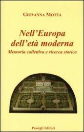 Nell'Europa dell'età moderna. Memoria collettiva e ricerca storica