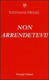 Non arrendetevi!