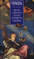 Venezia, dove trovare... Bellini, Carpaccio, Tiziano, Tintoretto, Veronese