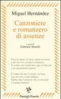 Canzoniere e romanzero di assenze. Testo spagnolo a fronte