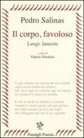 Il corpo, favoloso. Lungo lamento. Testo spagnolo a fronte