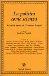 La politica come scienza. Scritti in onore di Giovanni Sartori