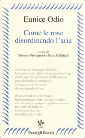 Come le rose disordinando l'aria. Testo spagnolo a fronte