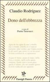 Dono dell'ebbrezza. Testo spagnolo a fronte