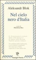 Nel cielo nero dell'Italia. Poesie e prose