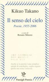 Il senso del cielo. Poesie (1955-2006)