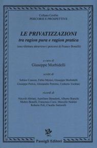 Le privatizzazioni tra ragion pura e ragion pratica (una rilettura attraverso i percorsi di Franco Bonelli)