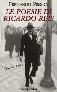 Opere: Le poesie di Ricardo Reis-Prose di Riccardo Reis-Quartine-Le poesie di Alberto Caeiro-I racconti-Fantasie di interludio. Antologia personale (1914-1935). Testo portoghese a fronte