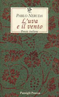 Opere: Oceana. Canti cerimoniali-Geografia infruttuosa-Un giorno ancora-Maremoto-Canzone di gesta-Le mani del giorno-La spada di fuoco-Tentativo dell'uomo infinito-Crepuscolario-L'uva e il vento. Testo spagnolo a fronte