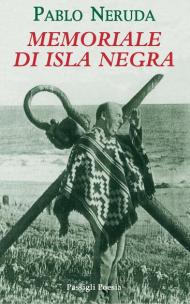 Memoriale di Isla Negra. Testo spagnolo a fronte