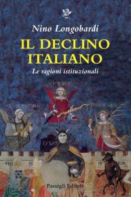 Il declino italiano. Le ragioni istituzionali