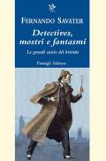 Detectives, mostri e fantasmi. Le grandi storie del brivido