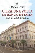 C'era una volta la Banca d'Italia. Storia del capitale dell'Istituto