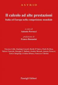 Il calcolo ad alte prestazioni. Italia ed Europa nella competizione mondiale.