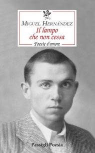 Il lampo che non cessa. Poesie d’amore