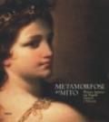 Metamorfosi del mito. Pittura barocca tra Napoli, Genova e Venezia. Ediz. illustrata