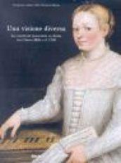 Una visione diversa. La creatività femminile in Italia tra l'anno mille e il 1700. Ediz. illustrata