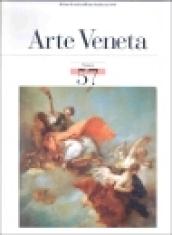 Arte Veneta. Rivista di storia dell'arte. Ediz. illustrata: 57