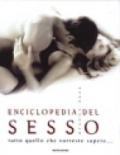 Enciclopedia del sesso. Tutto quello che vorreste sapere...