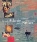 Grande atlante della pittura. Dal Mille al Duemila